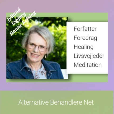 Hanne Refsing, forfatter, foredrag, healing, livsvejleder, meditation, Esbjerg, Alternative-Behandlere.Net