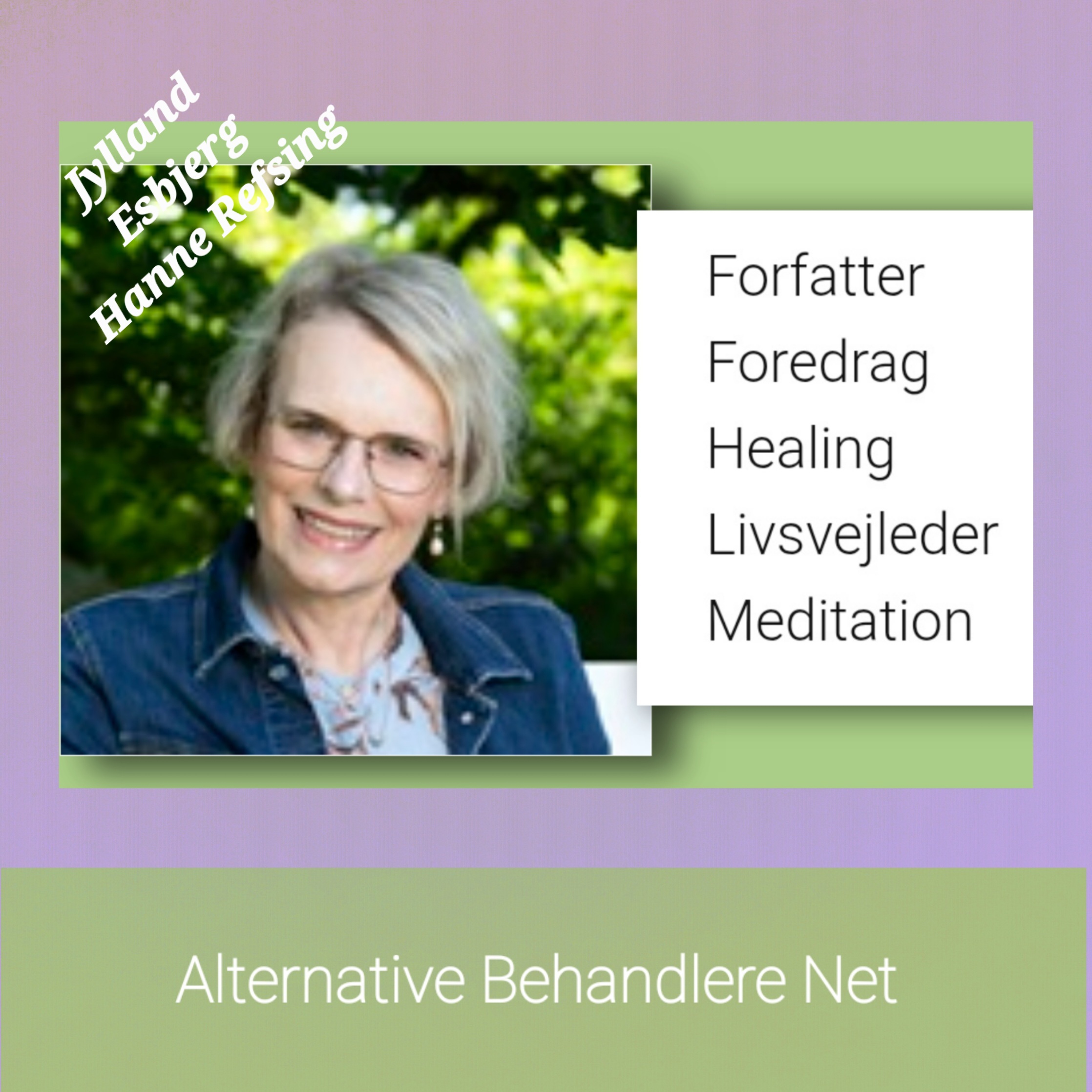 Hanne Refsing, forfatter, foredrag, healing, livsvejleder, meditation, Esbjerg, Alternative-Behandlere.Net