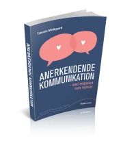 Anerkendende kommunikation. Empower You. Ianneia Meldgaard. Alternative Behandlere Net.